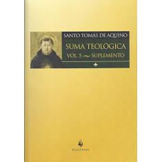 Suma Teológico - Volume 5. Suplemento
