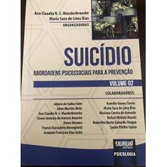 Suicídio - Abordagens Psicossociais para a Prevenção - Volume 2