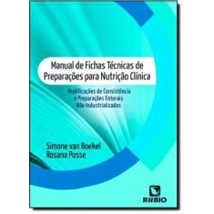 Manual De Fichas Tecnicas De Preparacoes Para Nutricao Clinica - Rubio