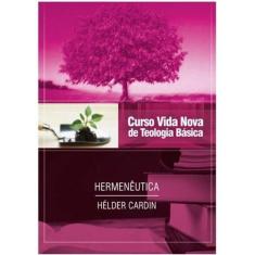 Curso Vida Nova De Teologia Básica - Vol. 13: Hermenêutica