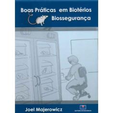 Boas Práticas em Biotérios e Biossegurança