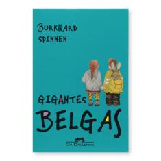 Gigantes Belgas - Editora Companhia Das Letras