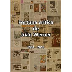 Fortuna Crítica de João Werner