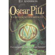Oscar Pill A Revelação Dos Médicus - Agir Editora Ltda
