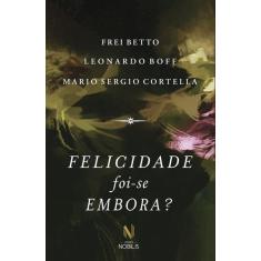 Livro - Felicidade foi-se embora?