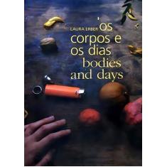 Os Corpos e os Dias / Bodies And Days Sortido - EDITORA DE CULTURA, So