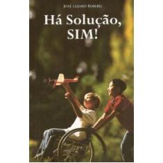 Há Solução, Sim!, 3