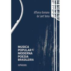 Livro - Música Popular E Moderna Poesia Brasileira
