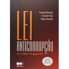Lei Anticorrupção. Lei N. 12.846, 1º de Agosto de 2013: lei n. 12.846, de 1º de Agosto de 2013