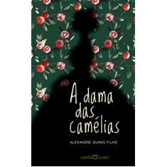 A Dama Das Camelias - 2ª Ed. 2012 - Nova Ortografia - Dumas Filho