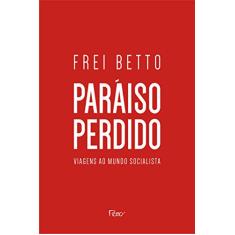 Paraíso perdido: Viagens ao mundo socialista