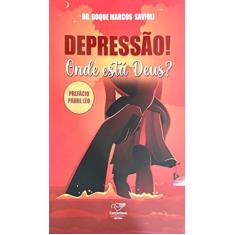 Depressão! Onde Está Deus?