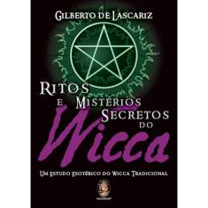 Ritos E Misterios Secretos Do Wicca - 3ª Ed