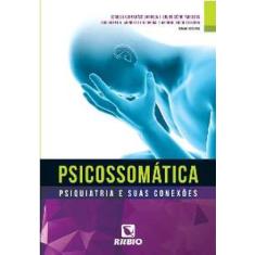 Psicossomática - Psiquiatria e Suas Conexões - rubio