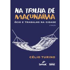 Livro - Na trilha de Macunaíma
