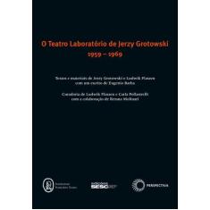 Livro - Teatro laboratório de Jerzy Grotowski 1959 - 1969