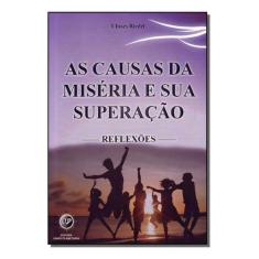 Causas da Miséria e Sua Superação, as - Reflexões Sortido - TEOSOFICA,