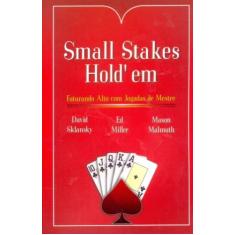 Small Stakes Holdem: Faturando Alto Com Jogadas De - Raise