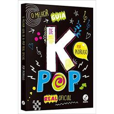 O Melhor Guia De K-Pop Real Oficial