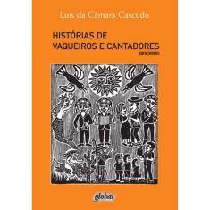 Historias De Vaqueiros E Cantadores (Para Jovens)