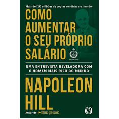 Como Aumentar o seu Próprio Salário: uma Entrevista Reveladora com o Homem Mais Rico do Mundo