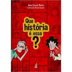 Que História É Essa?