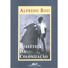 Dialética Da Colonização