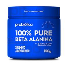Probiótica 100% Pure Beta Alanina - 150G -