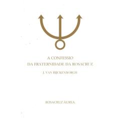 Livro - Confessio da Fraternidade da Rosacruz, A
