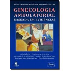 Ginecologia ambulatorial baseada em evidencias - MEDBOOK EDITORA CIENT