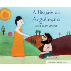 Budismo Para Criancas - N.1 - a Historia De Angul.
