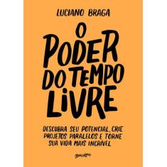 Livro - O Poder Do Tempo Livre