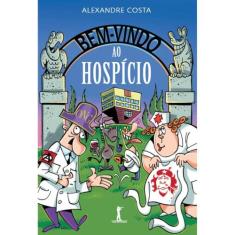 Bem-Vindo ao Hospício (Alexandre Costa)