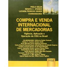 Compra e Venda Internacional de Mercadorias - Vigência, Aplicação e Operação da CISG no Brasil