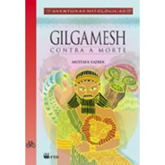 Gilgamesh contra a morte, 3