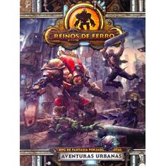 Reinos de Ferro. RPG de Fantasia Forjada em Metal. Aventuras Urbanas
