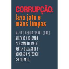 Corrupção - Lava Jato E Mãos Limpas