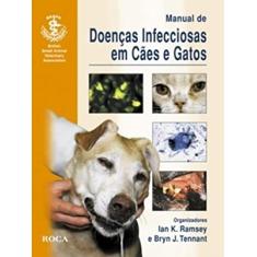 Manual de Doenças Infecciosas em Cães e Gatos