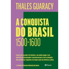 A conquista do Brasil: 2ª edição: 1