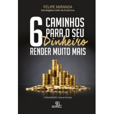 Livro - 6 caminhos para seu dinheiro render muito mais