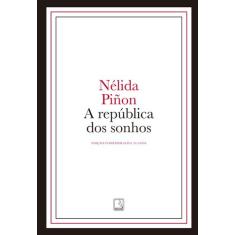 Livro - A República Dos Sonhos (Edição Capa Dura)