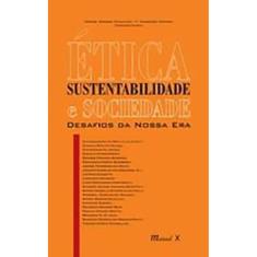 Ética, sustentabilidade e sociedade: desafios da nossa era