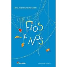 Livro Fios E Nós - Tania Alexandre Martinelli