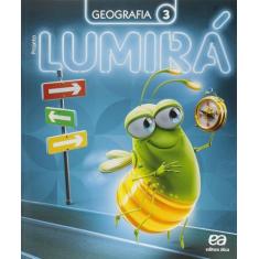 Livro - Projeto Lumirá - Geografia - 3º Ano