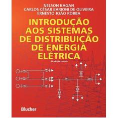 Introdução Aos Sistemas De Distribuição De Energia Elétrica - Blucher