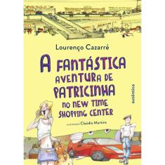 Livro - A fantástica aventura de Patricinha no New Time Shopping Center