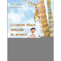Curumim Abaré Imitando os Animais