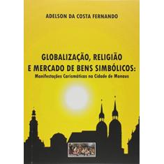 Globalização, Religião e Mercado de Bens Simbólicos