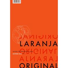 Revista de Literatura e Arte Laranja Original: Outono 2018 - Nº 1