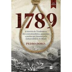 Livro - 1789 : A História De Tiradentes, Contrabandistas, Assassinos E